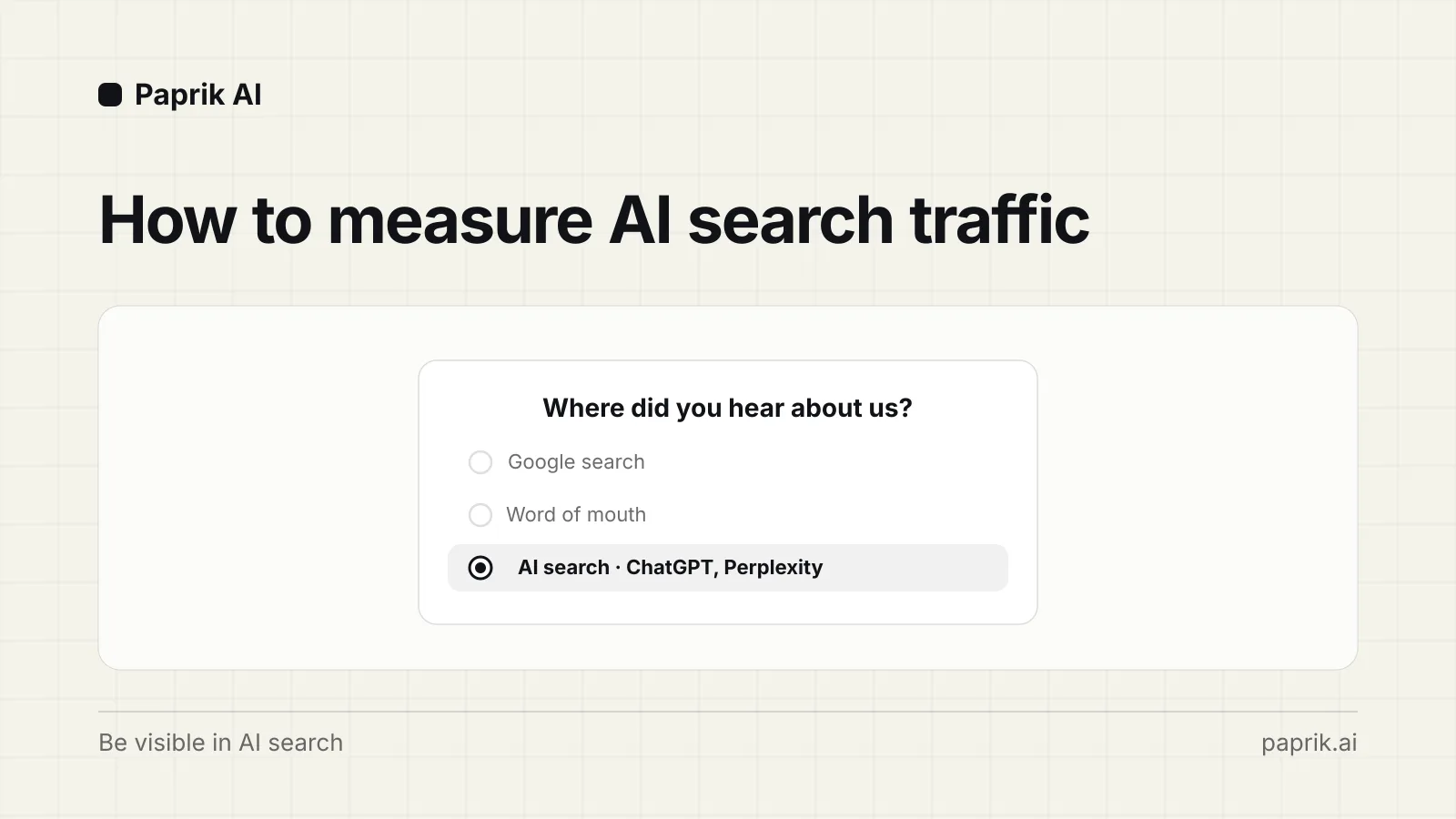 A survey card asking where did you hear about us, with the AI search option selected, on a warm off-white cover.